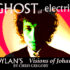 VIDEO PODCAST: BOB DYLAN’S VISIONS OF JOHANNA: THE GHOST OF ELECTRICITY