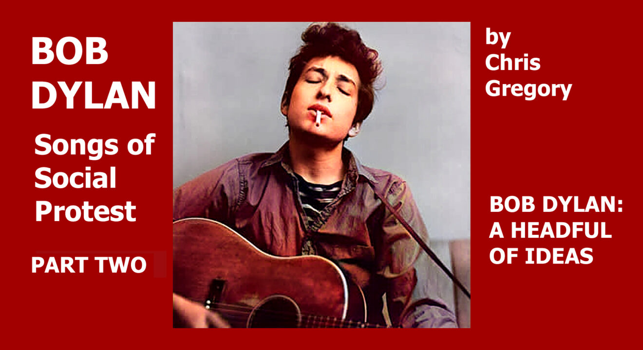 VIDEO PODCAST: Bob Dylan’s Songs of Social Protest (Part Two)