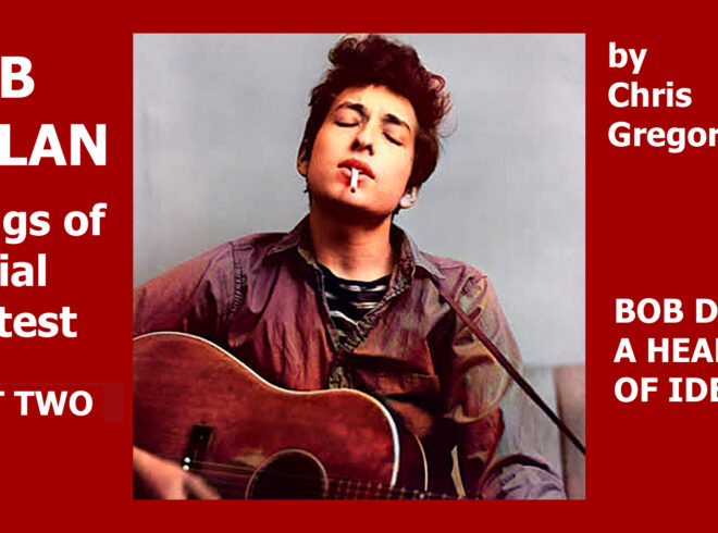 VIDEO PODCAST: Bob Dylan’s Songs of Social Protest (Part Two)
